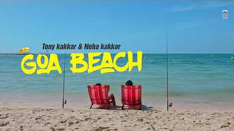 Goa wale beach me#tony&neha kakker#new song