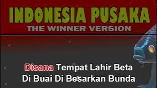 (KARAOKE ROCK) INDONESIA PUSAKA - THE WINNER  VERSION