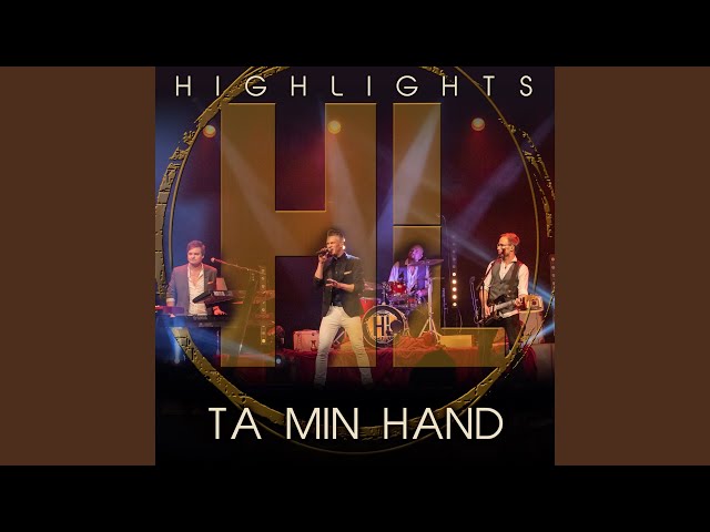 Highlights - Ta min hand