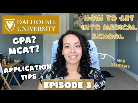 How to Get into Medical School at Dalhousie University | Canadian Medical Schools Ep. 3