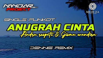 Funkot ANUGRAH CINTA Andra respati Feat Gisma wandira || By Dennie remix #fullhard