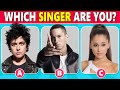 Which Singer Are You? Quiz