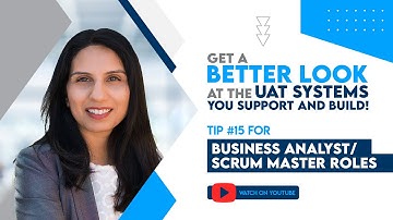 Tip #15 | Get a better look at the UAT systems you support and build!