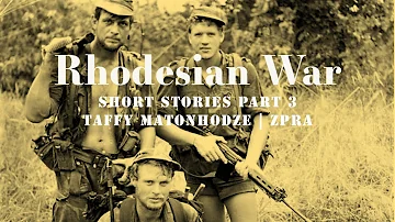 Short Stories from the Rhodesian War part 3