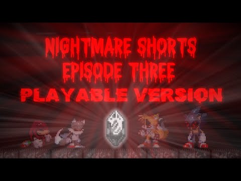 Nightmare Shorts Episode 3 - BUT IN PLAYABLE VERSION!