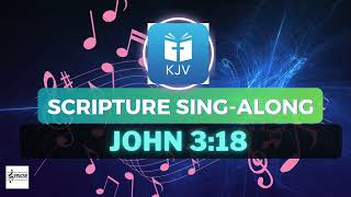 John 3:18 KJV Song | Scripture Sing-Along