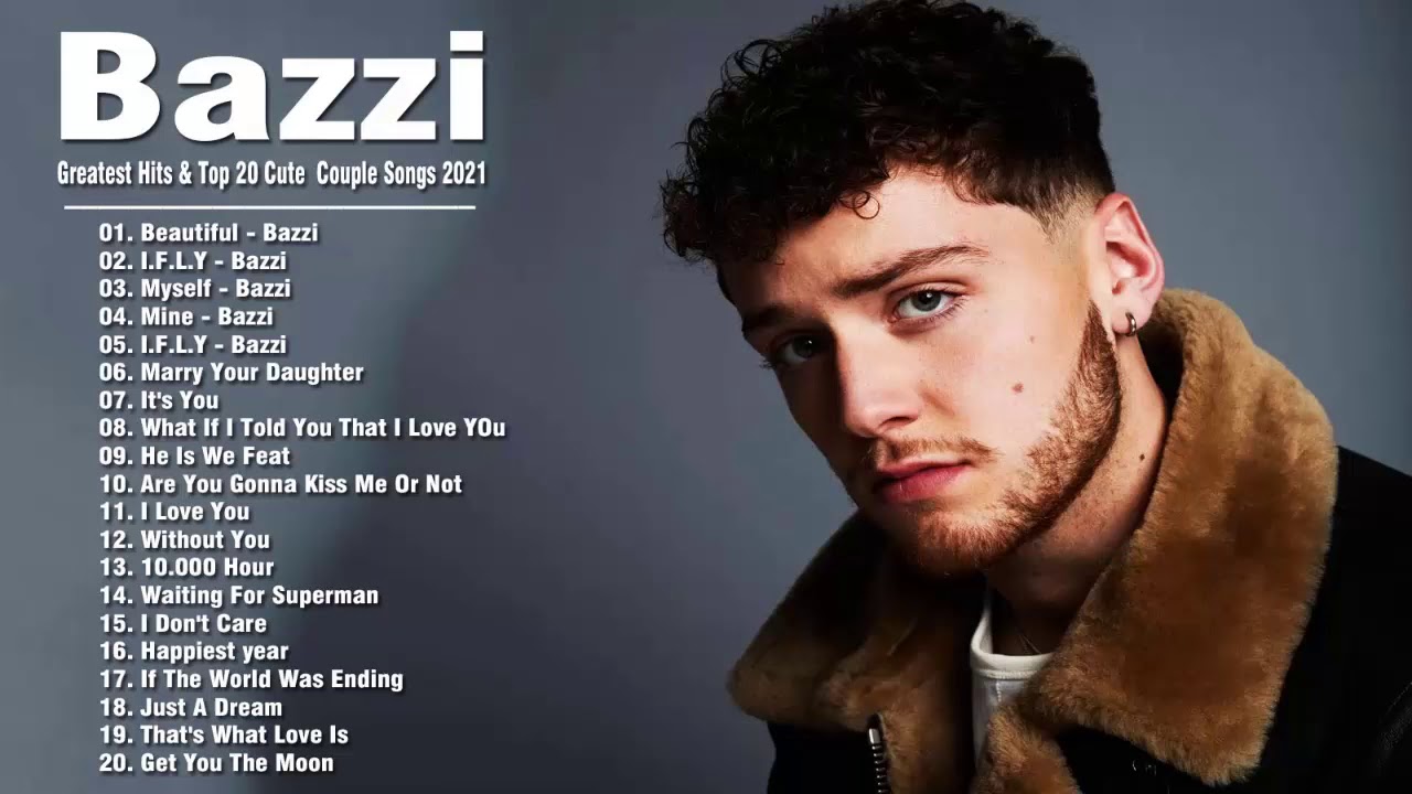 Bazzi Greatest Hits Full Album & Top 20 Cute Couple Songs Playlist 2021 ...