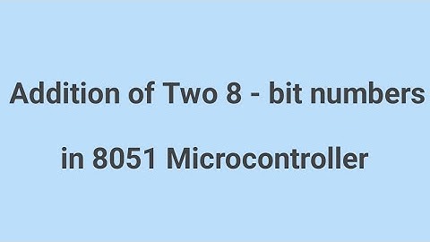 Addition of two 8 bit numbers program in 8051 microcontroller/diploma/pls subscribe Suma studycentre