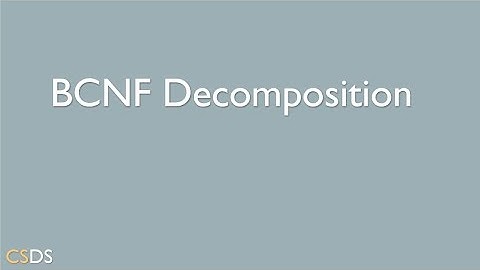 BCNF Decomposition