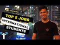 Top 5 jobs for international students in USA