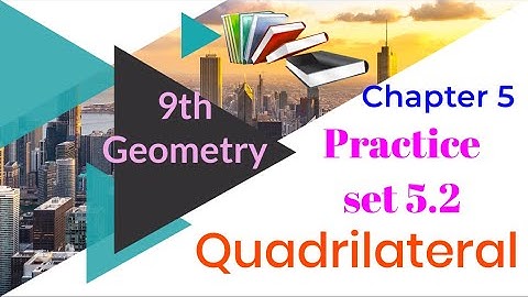 SSC Class 9 | Geometry | Quadrilaterals | Practice Set 5.2