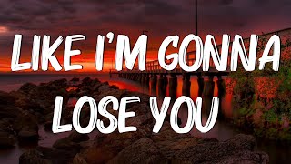 Like I'm Gonna Lose You - Meghan Trainor ft. John Legend (Lyrics)