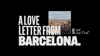 A Love Letter From Barcelona | SVD 501 150th Exclusives | Levi’s