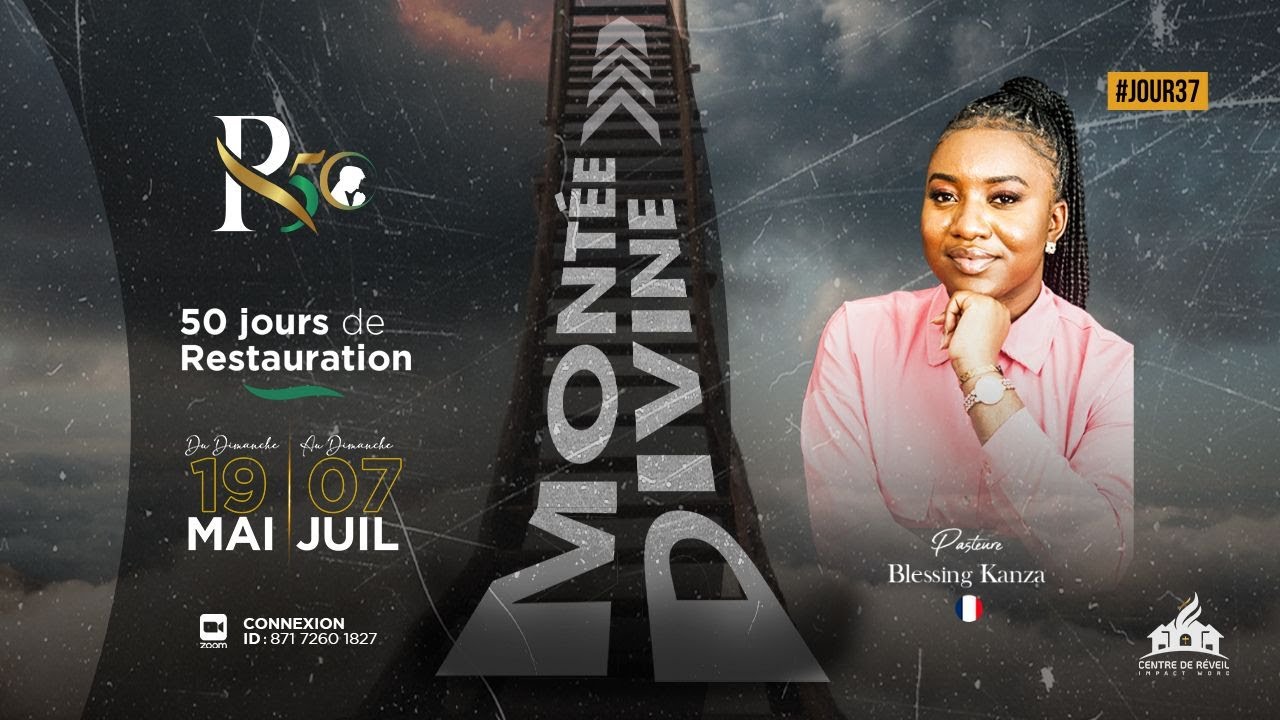 R50 | La montée divine | Pasteur Blessing KANZA | PLÉNIÈRE #JOUR37