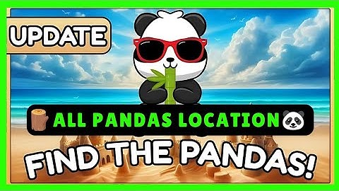 Guide How To Get All Panda Locations On Roblox Find The Pandas By Find The Fun