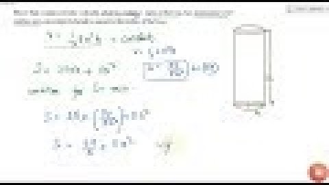 Show that a right-circular cylinder of given volume, open at the top, has minimum total surface ...