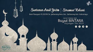 LIVE SANTUNAN ANAK YATIM \u0026 SIRAMAN ROHANI | UNJUNGAN BUYUT BINTARA | 13 OKTOBER 2023 | EDISI MALAM