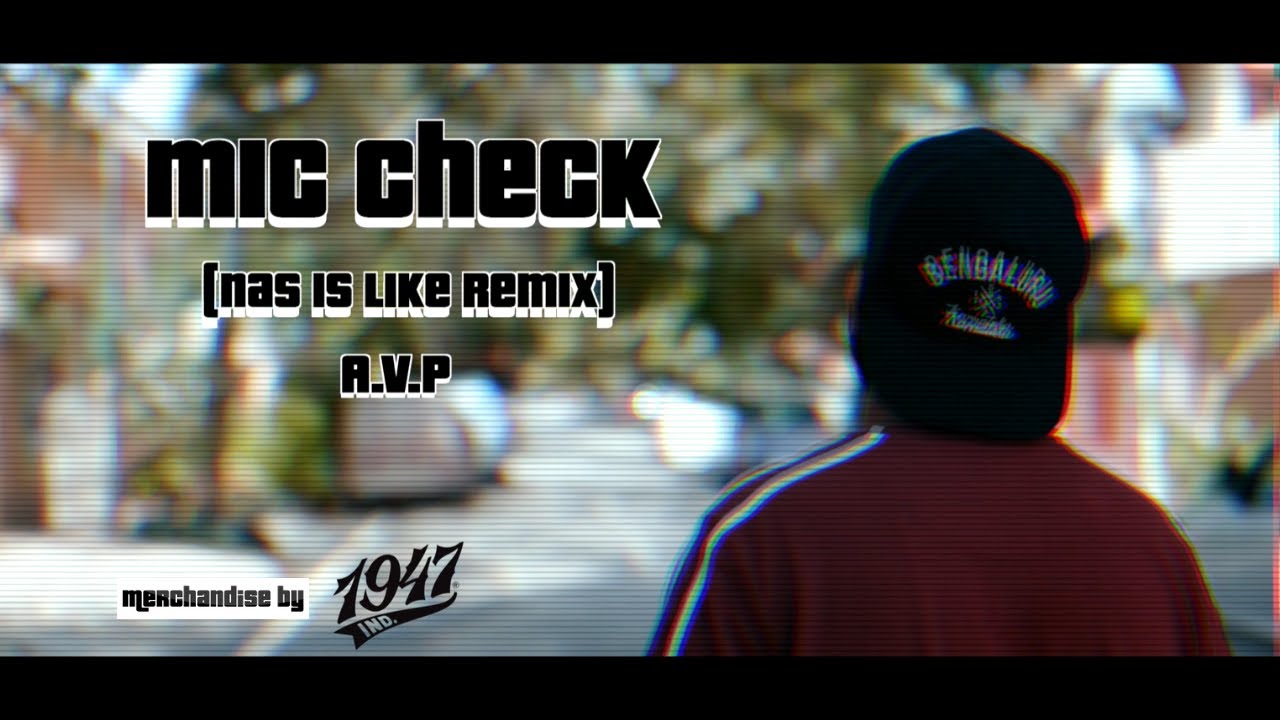 Mic Check ( Nas Is Like Remix) (Official Video) - A.V.P | Vikas Badiger | 1947 | Kannada Rap
