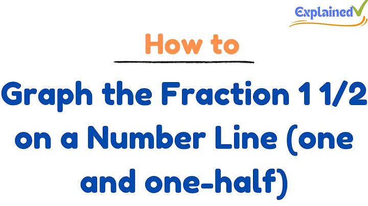 Graph the Fraction 1 1/2 on a Number Line (one and one-half)