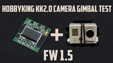 Hobbyking KK2.0 Camera Gimbal-Stabilization Test (Firmware 1.5)