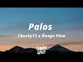 Chucky73 x Ñengo Flow - Palos [Letra]