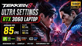 Tekken 8 | RTX 3060 Laptop + Ryzen 5 5600H | Ultra Settings Benchmark