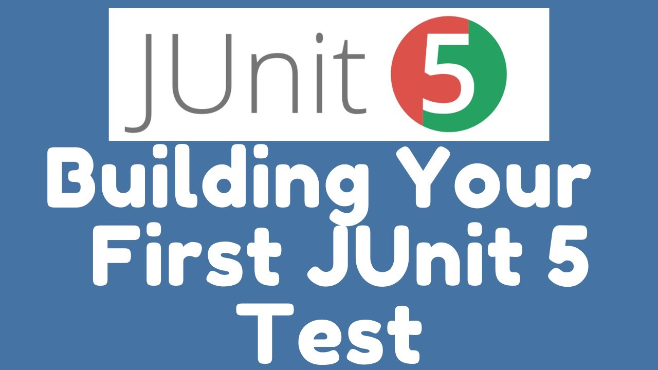 Building Your First JUnit 5 Test YouTube
