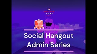 Social Hangout Admin Series - Episode 1 | Season 1