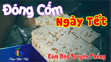 Đóng cốm truyền thống ngày tết ở Phú Long - Bình Thuận -  🍽 Phan Thiết Phố 🏖  phan thiet pho