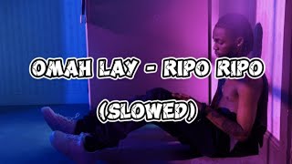 Omah Lay - Ripo Ripo (slowed)