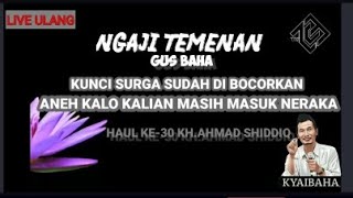GUS BAHA || HAUL KE-30 KH. AHMAD SHIDDIQ