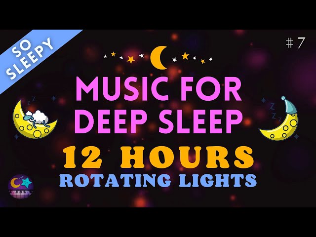 Baby music to go to sleep - Whirling lights music for deep sleep and dreams #7 class=