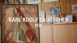 Karl Adolf Laubscher - Maler, Dichter, Umweltpionier [DOK]