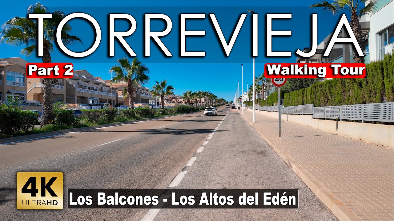 Torrevieja - Los Balcones (Los Altos del Edén) Part 2 | Costa Blanca Walking Tour [4K 60fps] | 2025