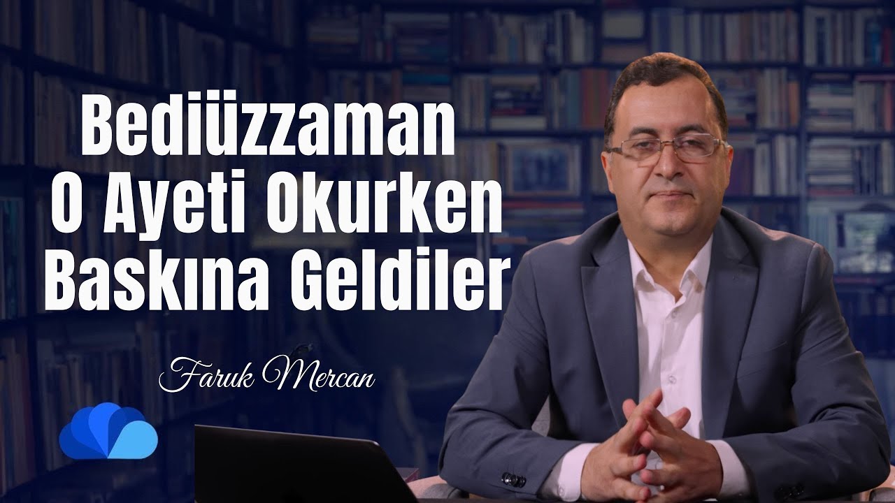 Bediüzzaman Hazretleri O Ayeti Okurken Baskına Geldiler I Not Defteri I Faruk Mercan