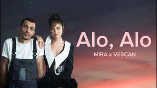 MIRA💛VESCAN- alo, alo    {versuri}   2023