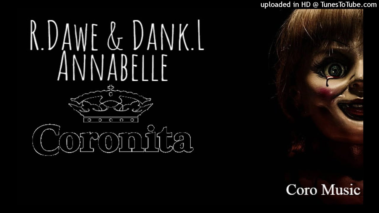 Watch R.Dawe & Dank.L - Annabelle (Original Mix) on YouTube Watch R.Dawe & Dank.L - Annabelle (Original Mix) on YouTube