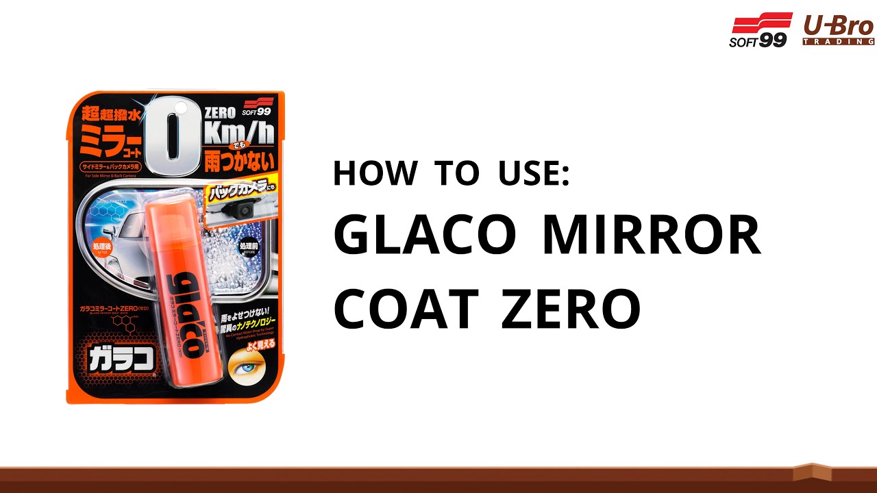 SOFT99 Glaco Mirror Coat Zero - How to use 