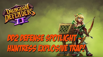 DD2 Defense Spotlight - Huntress Explosive Traps!