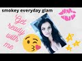 GET READY WITH ME SMOKEY EVERYDAY GLAM LOOK