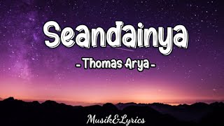 Thomas Arya - Seandainya ( Lyrics ) 🎵