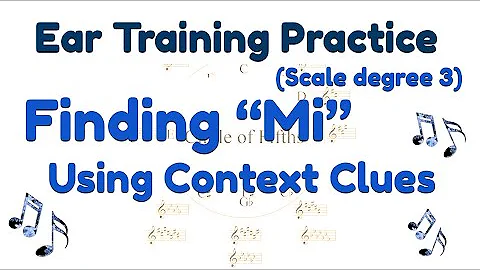 Find Mi (Scale Degree 3) Using Music Context Clues - Ear Training Practice Video