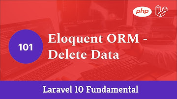 Laravel 10 Fundamental [Part 101] - Eloquent ORM - Delete Data
