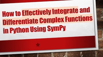 How to Effectively Integrate and Differentiate Complex Functions in Python Using SymPy
