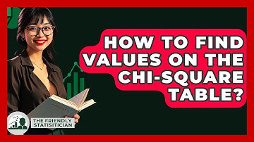 How To Find Values On The Chi-square Table? - The Friendly Statistician