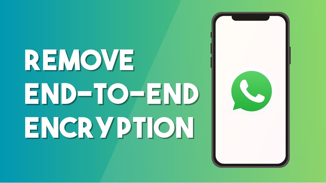 How To Remove End-To-End Encryption In WhatsApp | Turn Off End-To-End ...