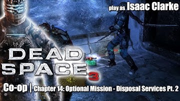 Dead Space 3 - Story Co-op | Chapter 14: Optional Mission - Disposal Services Pt. 2