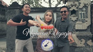 NYAWAN UGUGIN (YAN SRIKANDI)  KOPLO || Cover By Queen Tone || KOPLO VERSION