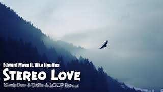 Edward Maya Ft. Vika Jigulina - Stereo Love Black Due & Trifle & Loop Remix Nowość 2020