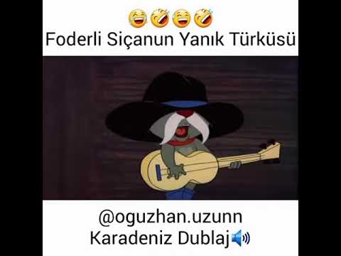 Oğuzhan Uzun Karadeniz Dublaj - Foderli Siçanun Yanuk Türküsü